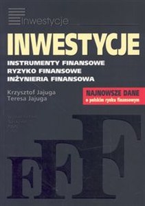Obrazek Inwestycje Instrumenty finansowe, ryzyko finansowe, inżynieria finansowa