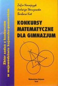 Obrazek Konkursy matematyczne dla Gimnazjum Zbiór zadań z konkursów w województwie kujawsko-pomorskim