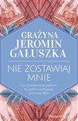 Nie zostaw... - Grażyna Jeromin-Gałuszka -  books in polish 