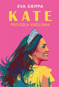 Obrazek Kate. Przyszła królowa