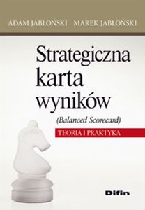 Picture of Strategiczna karta wyników Balanced Scorecard Teoria i praktyka