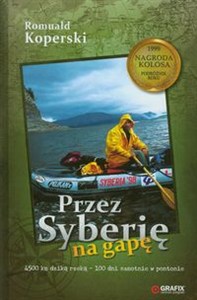 Obrazek Przez Syberię na gapę 4500 km dziką rzeką - 100 dni samotnie w pontonie