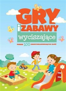 Obrazek Gry i zabawy wyciszające ponad 100 zabaw rozładowujących złość
