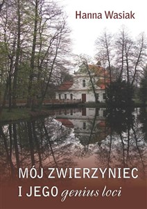 Picture of Mój Zwierzyniec i jego genius loci