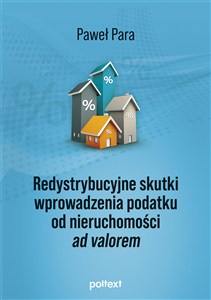 Obrazek Redystrybucyjne skutki wprowadzenia podatku od nieruchomości ad valorem