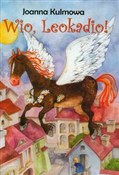 polish book : Wio, Leoka... - Joanna Kulmowa