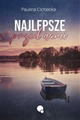 Polska książka : Najlepsze ... - Paulina Cichecka