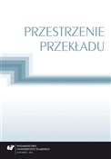 Książka : Przestrzen... - red. Jolanta Lubocha-Kruglik, Oksana Małysa