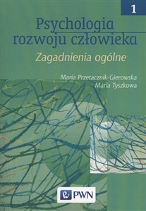 Obrazek Psychologia rozwoju człowieka Tom 1 Zagadnienia ogólne