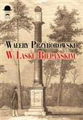 W Lasku Bi... - Walery Przyborowski -  books from Poland