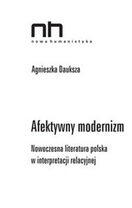 Obrazek Afektywny modernizm Nowoczesna literatura polska w interpretacji relacyjnej
