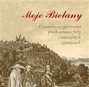 Moje Biela... - Marzena i Marek Florkowscy -  Polish Bookstore 