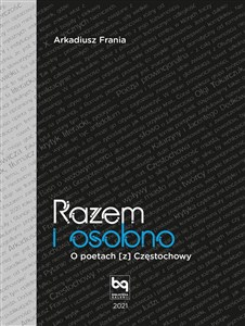 Obrazek Razem i osobno O poetach z Częstochowy