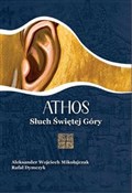 Athos. Słu... - Wojciech Aleksander Mikołajczak, Rafał Dymczyk -  Książka z wysyłką do UK