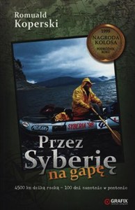 Obrazek Przez Syberię na gapę 4500 km dziką rzeką - 100 dni samotnie w pontonie