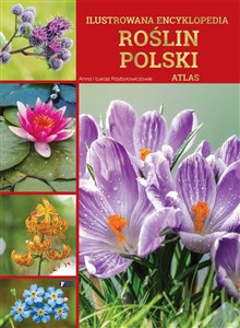 Obrazek Ilustrowana encyklopedia roślin Polski Atlas