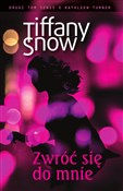 Zwróć się ... - Tiffany Snow -  foreign books in polish 