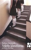 Książka : Szkoła kla... - Barbara Frischmuth