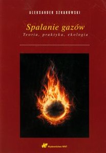 Obrazek Spalanie gazów Teoria, praktyka, ekologia