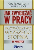 Jak zwycię... - Ken Blanchard, Garry Ridge -  Książka z wysyłką do UK