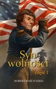 polish book : Syn wolnoś... - Robert Kościuszko