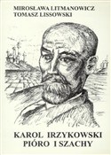 Książka : Karol Irzy... - Mirosława Litmanowicz, Tomasz Lissowski