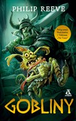 Książka : Gobliny - Philip Reeve