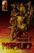 Podpalacz - Wojciech Chmielarz -  Polish Bookstore 