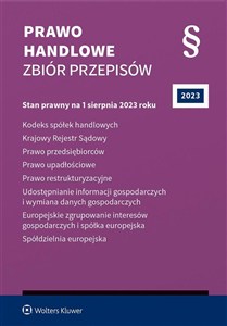 Picture of Prawo handlowe Zbiór przepisów Kodeks spółek handlowych. Krajowy Rejestr Sądowy. Prawo przedsiębiorców. Prawo upadłościowe. Prawo restrukturyzacyjne. Udostępnianie informacji gospodarczych i wymiana danych gospodarczych. Europejskie zgrupowanie interesów gospodarczych i spółka europejs