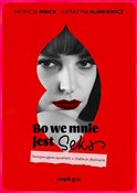 Zobacz : Bo we mnie... - Katarzyna Klimkiewicz, Patrycja Mnich