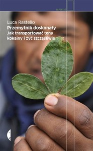 Obrazek Przemytnik doskonały Jak transportować tony kokainy i żyć szczęśliwie