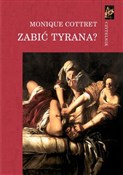polish book : Zabić tyra... - Monique Cottret