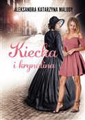 Kiecka i k... - Aleksandra Katarzyna Maludy -  Polish Bookstore 