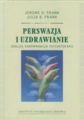 Perswazja ... - Jerome D. Frank, Julia B. Frank -  foreign books in polish 