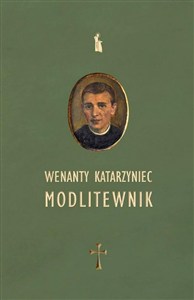 Picture of Wenanty Katarzyniec. Modlitewnik