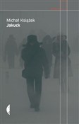 Zobacz : Jakuck - Michał Książek