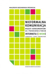 Picture of Nieformalna komunikacja między konsumentami za pośrednictwem internetu (eWOM) Charakter i efekty perswazyjne