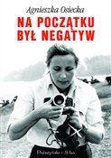 Zobacz : Na początk... - Agnieszka Osiecka