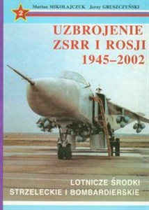 Obrazek Uzbrojenie ZSRR i Rosji 1945-2002 t.2
