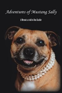 Picture of Adventures of Mustang Sally A Memoir as told to Don Rashke