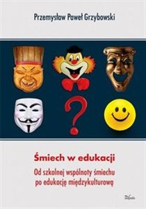 Obrazek Śmiech w edukacji Od szkolnej wspólnoty śmiechu po edukację międzykulturową