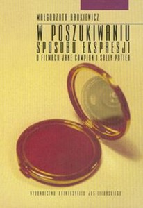 Obrazek W poszukiwaniu sposobu ekspresji O filmach Jane Campion i Sally Potter