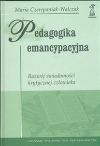 Obrazek Pedagogika emencypacyjna Rozwój świadomości krytycznej człowieka