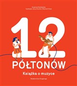 Polska książka : 12 półtonó... - Kisielewska Zuzanna