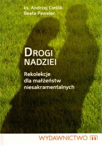 Picture of Drogi nadziei Rekolekcje dla małżeństw niesakramentalnych