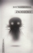 Książka : Zrodzony - Jeff VanderMeer