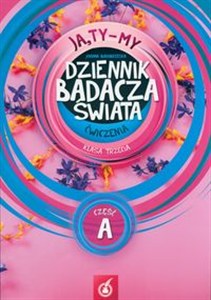 Obrazek Ja,Ty-My Dziennik badacza świata Ćwiczenia Część A
