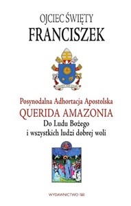 Obrazek Adhortacja Querida Amazonia Do Ludu Bożego i wszystkich ludzi dobrej woli