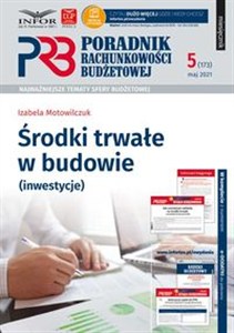 Obrazek Środki trwałe w budowie (inwesycje) Poradnik Rachunkowości Budżetowej 5/2021