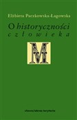 O historyc... - Elżbieta Paczkowska-Łagowska -  books in polish 